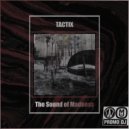 Tactix - The Sound of Madness ()