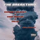 Rawmny Wildcat & Caijo & Chief Reckah - The Breakthru (feat. Caijo & Chief Reckah)