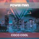 Coco Cool - Power Man