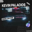 Kevin Palacios - Ride or Die (Original Mix)