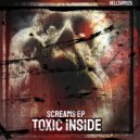 Toxic Inside - Screams