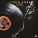 Michael Disco - Music