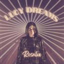 Lucy Dreams - Rosalie