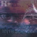 H+ - Myth Science