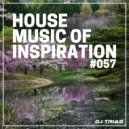 Dj Trias - House Music Of Inspiration #057