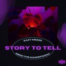 Eazy Mezzo ft Obed The Magnificent - Story To Tell