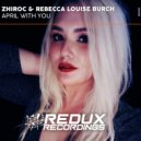 Zhiroc & Rebecca Louise Burch - April With You