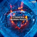 Symmetrik - Burnin Inside