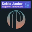 Sebb Junior - Together In Heaven