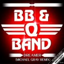 B. B. & Q. Band - Dreamer