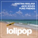 Kristina Mailana & Jack Souza - Pure Friends