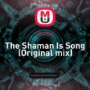 Sofico - The Shaman Is Song