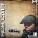 Bob Catt The Legend - 808 State