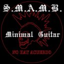 S.M.A.M.B. - Minimal Guitar