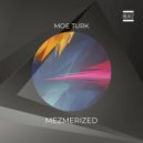Moe Turk - Mezmerized