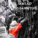 Skin Lazy - Stay in the Jungle