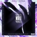 Kolly Borda. - World (BWK Project Remix)