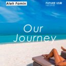 Aleh Famin - Our Journey