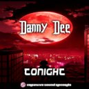 Danny Dee - Tonight