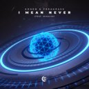 Kohen & FREAKPASS Ft. Mikalyn - I Mean Never