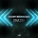 Roby Strauss - Told You (da ri ra dam dam) ()