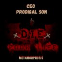 CEO Prodigal Son - Die Poor Life
