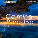 Aleh Famin - Calming Paradise