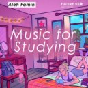 Aleh Famin - Music for Studying