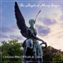 The Angels of Mercy Singers - You Say