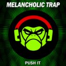 Melancholic Trap - If I Ruled The World