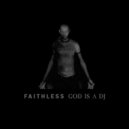 Faithless - God Is A DJ