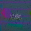 Glass Animals - Heat Waves (FarFlow Bootleg)