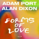 Adam Port, Alan Dixon - Forms Of Love