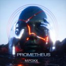 M. Foxx - PROMETHEUS