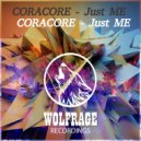CORACORE - Just ME