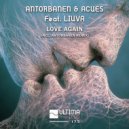Antorbanen, Acues, Liuva - Love Again (Antorbanen Radio Edit)