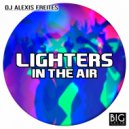 DJ Alexis Freites - Lighters In The Air