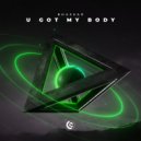 Bhaskar - U Got My Body