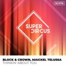Block & Crown, Maickel Telussa - Thinkin\' About You (Original Mix)