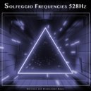 Solfeggio Frequencies 528Hz & Solfeggio & The Solfeggio Peace Orchestra - Delta Waves for Stress Relief