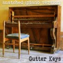 Gutter Keys - Snatched