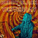 Buddy Black (USA) - Yesterday ()