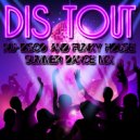 Dis Tout - Nu disco & funky house dance summer mix