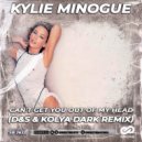 Kylie Minogue - Can't Get You Out Of My Head