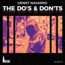 Henry Navarro - The Do's & Don'ts