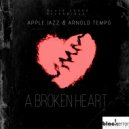 Apple Jazz & Arnold Tempo - A Jelous Heart Resting For No Reason