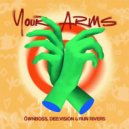 Öwnboss, DEE:VISION feat. Run Rivers - Your Arms