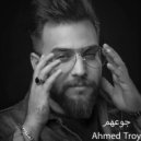 Ahmed Troy - Joe3hom