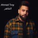 Ahmed Troy - El Tafahom
