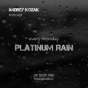 Andrey Kozak - Platinum Rain Podcast #32